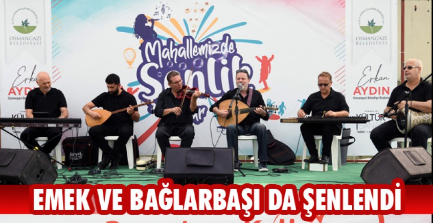 Emek ve Bağlarbaşı da şenlendi
