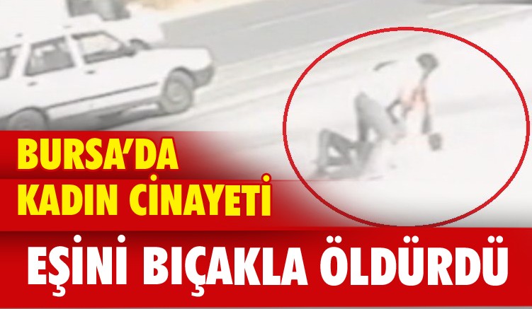 Eşini bıçakla öldürdü