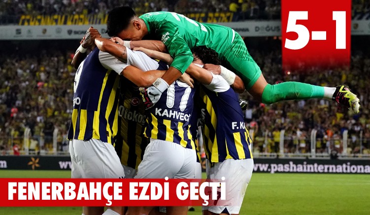 Fenerbahçe, ezdi geçti: 5-1