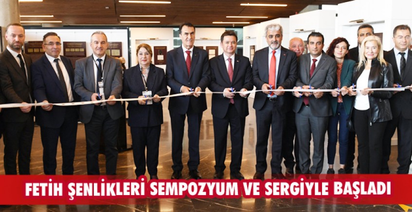 Fetih şenlikleri sempozyum ve sergiyle başladı