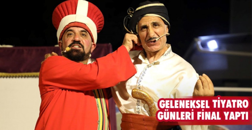 Geleneksel Tiyatro Günleri final yaptı