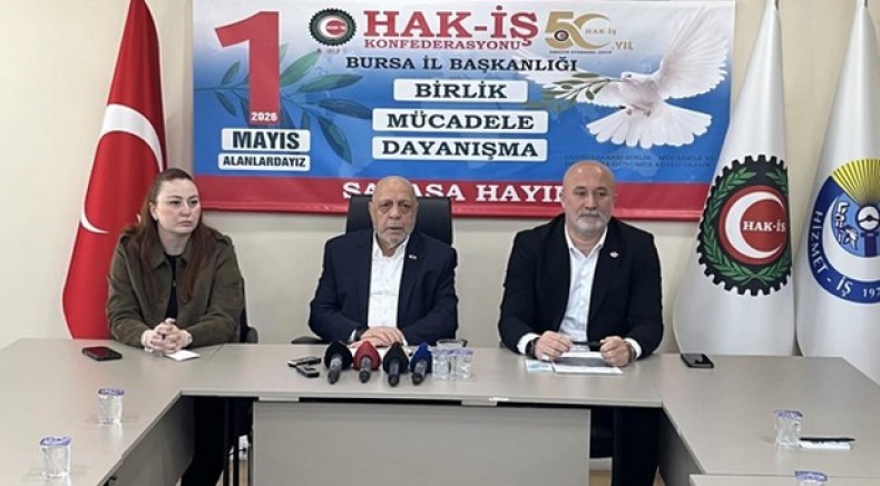 HAK-İŞ 1 Mayıs kutlamalarını Bursa’da gerçekleştirecek