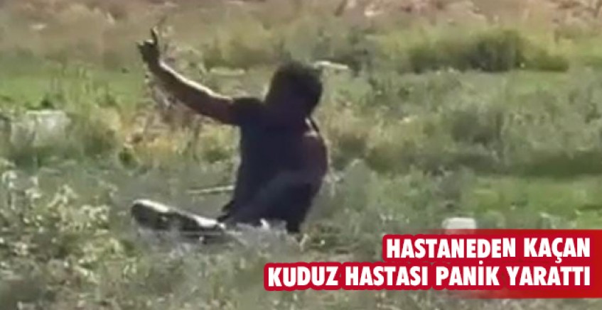Hastaneden kaçan kuduz hastası panik yarattı