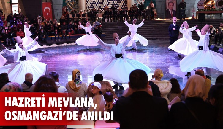 Hazreti Mevlana, Osmangazi'de anıldı