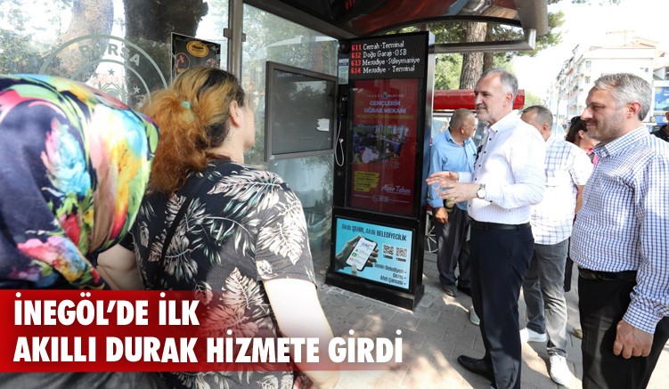 İnegöl’de ilk akıllı durak hizmete girdi