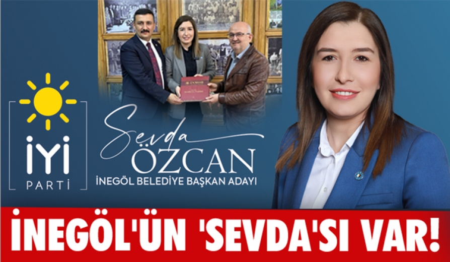 İNEGÖL'ÜN 'SEVDA'SI VAR!