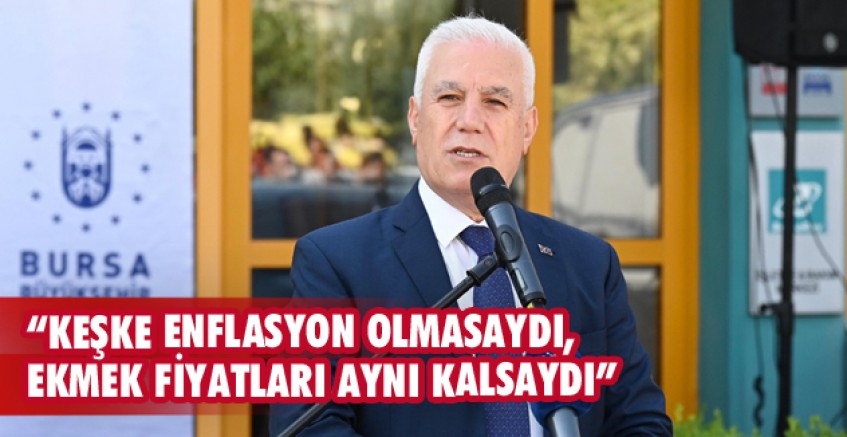 “Keşke enflasyon olmasaydı, ekmek fiyatları aynı kalsaydı”
