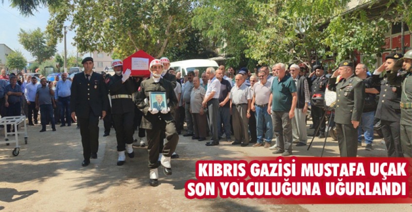 Kıbrıs Gazisi Mustafa Uçak son yolculuğuna uğurlandı