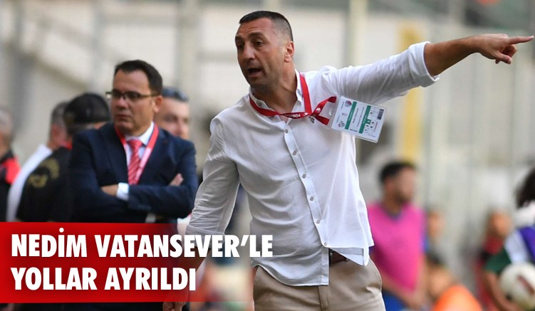 Nedim Vatansever’le yollar ayrıldı