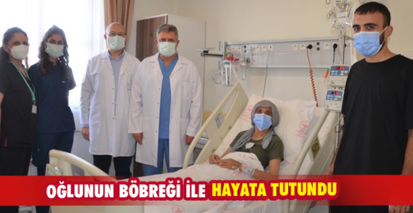 Oğlunun böbreği ile hayata tutundu