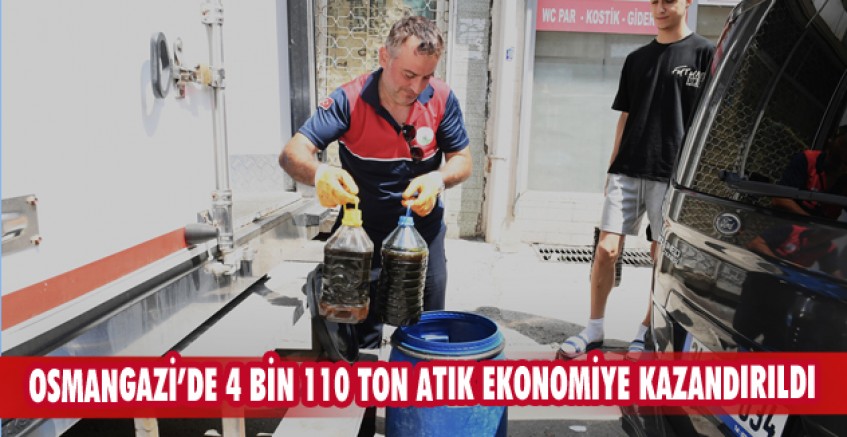 Osmangazi’de 4 bin 110 ton atık ekonomiye kazandırıldı