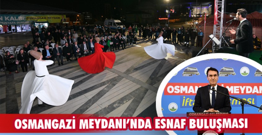 Osmangazi Meydanı’nda esnaf buluşması