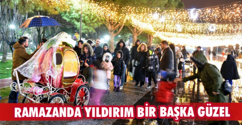 Ramazanda Yıldırım bir başka güzel