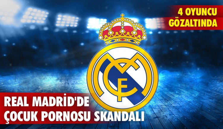 Real Madrid'de çocuk pornosu skandalı 4 gözaltı