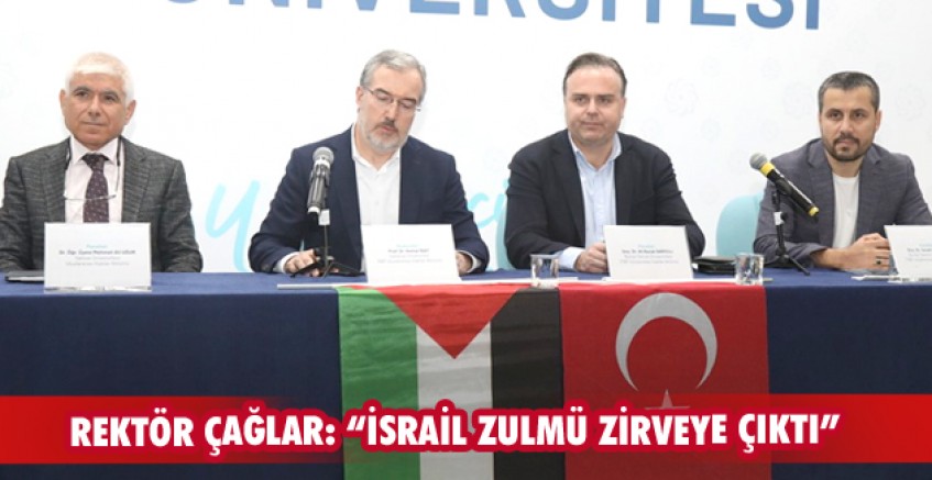 Rektör Çağlar: “İsrail zulmü son bir ayda zirveye çıktı”