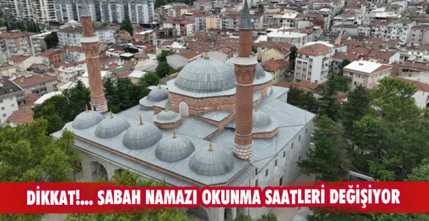 Sabah namazı okunma saatleri değişiyor