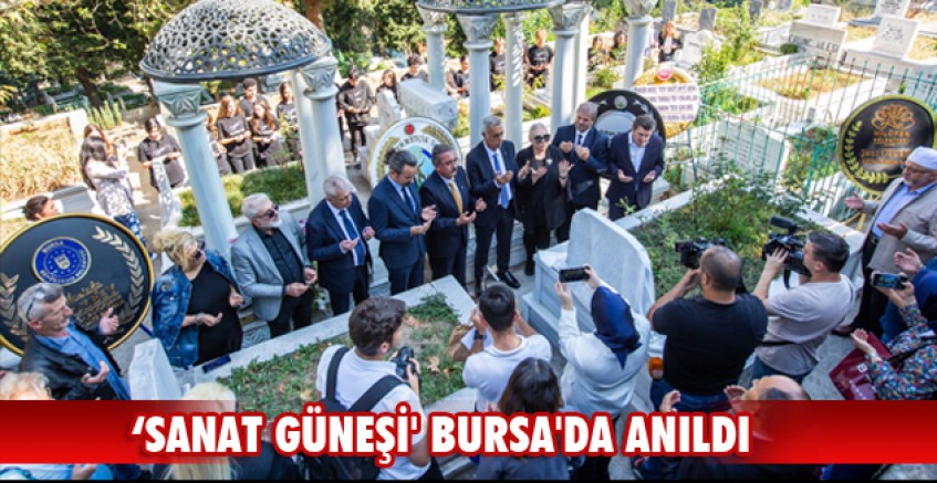 ‘Sanat Güneşi' Bursa'da anıldı