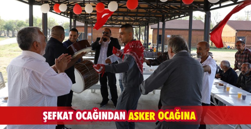 Şefkat ocağından asker ocağına