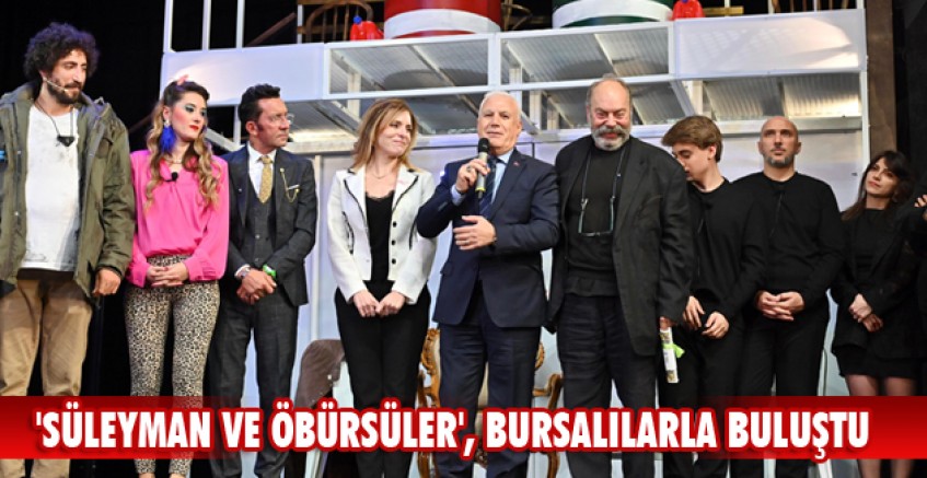'Süleyman ve Öbürsüler', Bursalılarla buluştu