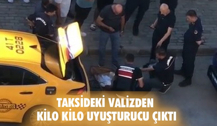 Taksideki valizden kilo kilo uyuşturucu çıktı