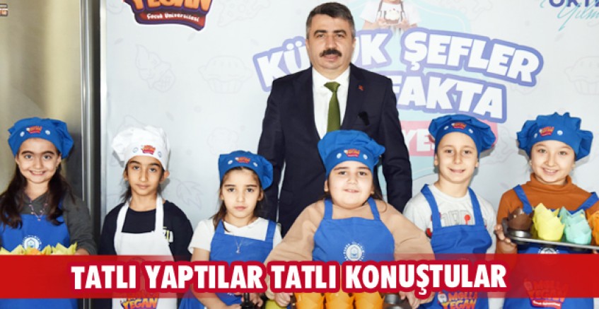 TATLI YAPTILAR TATLI KONUŞTULAR