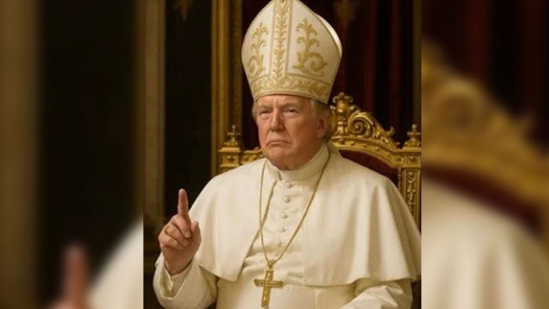 Trump'a bak Trump'a...Şimdi de Papa oldu...
