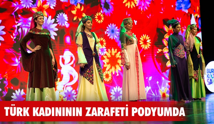Türk kadınının zarafeti podyumda
