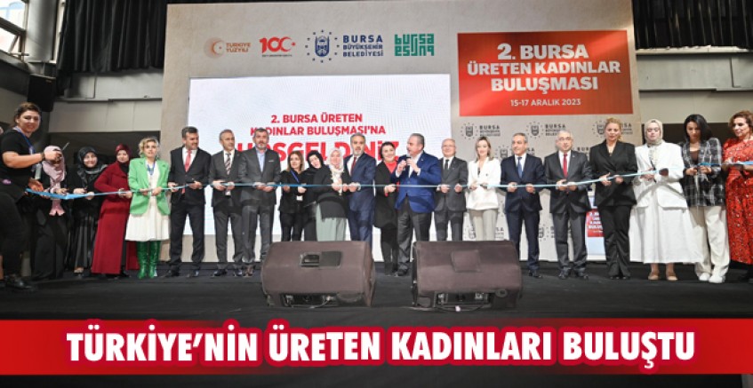 Türkiye’nin üreten kadınları buluştu
