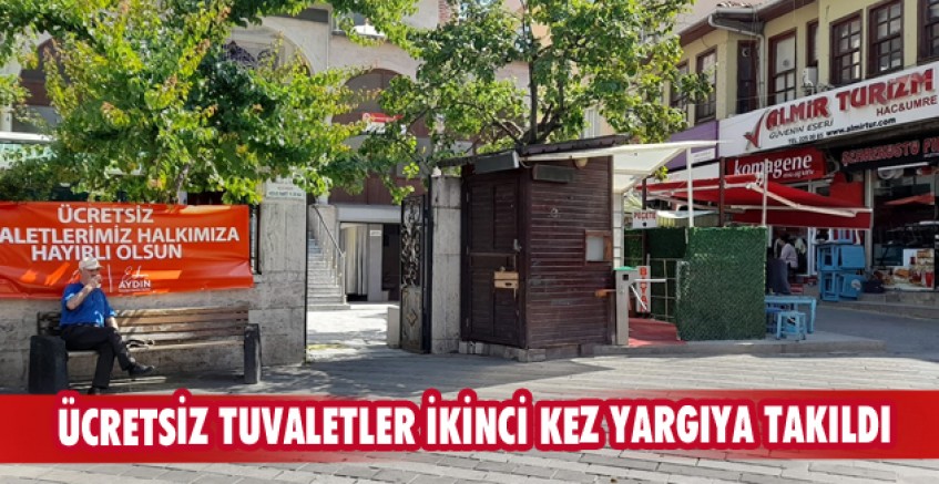 Ücretsiz tuvaletler ikinci kez yargıya takıldı
