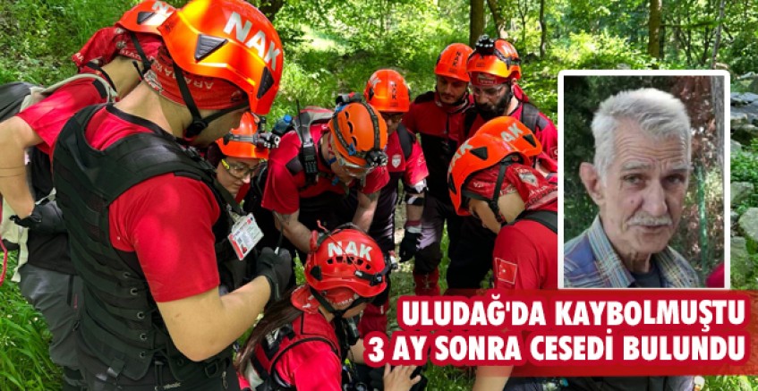Uludağ'da kaybolmuştu 3 ay sonra cesedi bulundu