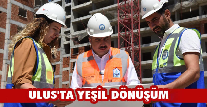 Ulus'ta yeşil dönüşüm