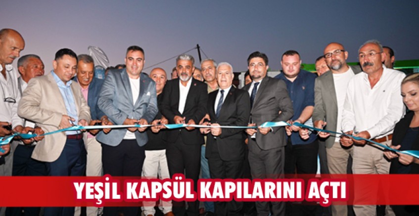Yeşil Kapsül kapılarını açtı