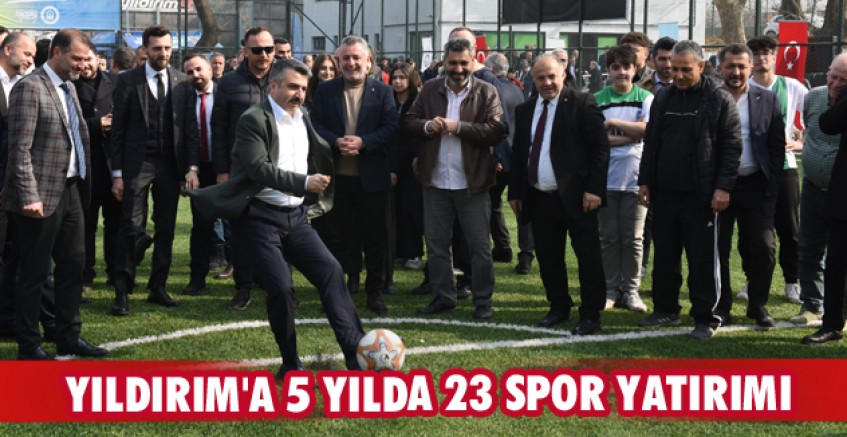 Yıldırım'a 5 yılda 23 spor yatırımı