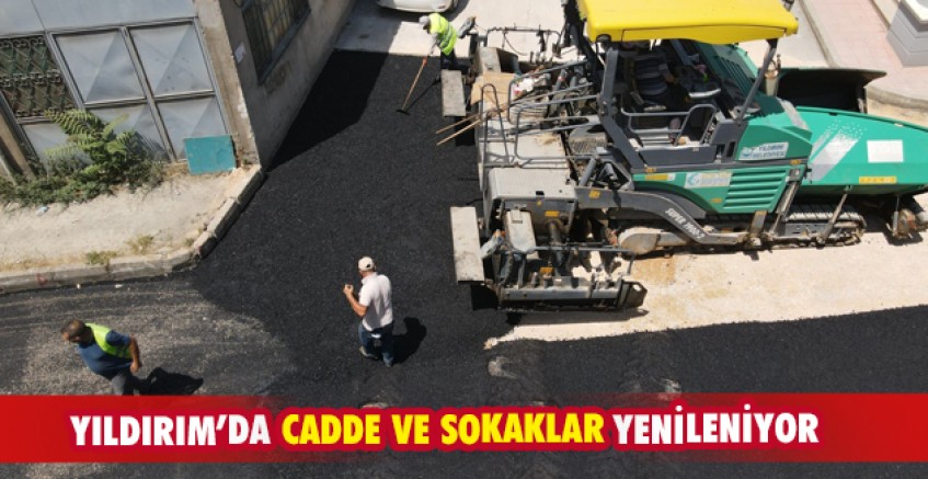 Yıldırım’da cadde ve sokaklar yenileniyor