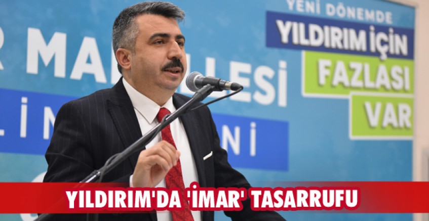 Yıldırım'da 'imar' tasarrufu