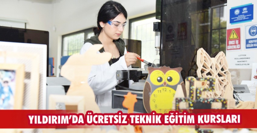 Yıldırım’da ücretsiz teknik eğitim kursları