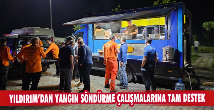 Yıldırım’dan yangın söndürme çalışmalarına tam destek
