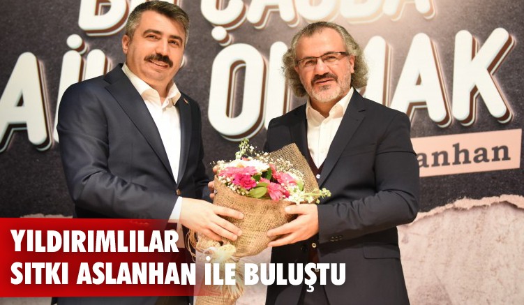 Yıldırımlılar Sıtkı Aslanhan ile buluştu