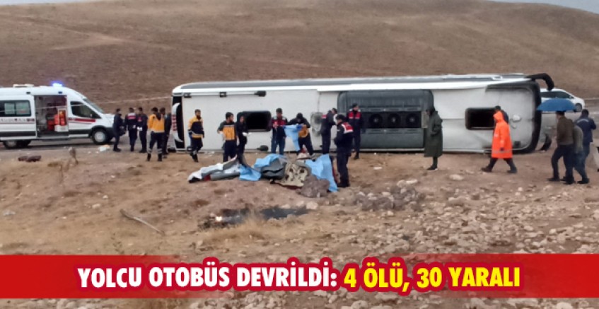 Yolcu otobüs devrildi: 4 ölü, 30 yaralı