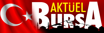 Bursa'nın gündemi AKTUELBURSA