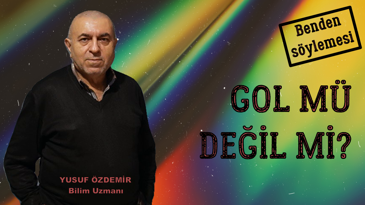 Gol mü değil mi?